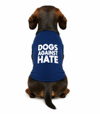 Dogs Against Hate Dog Shirt