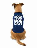 Dogs Against Mondays Dog Shirt