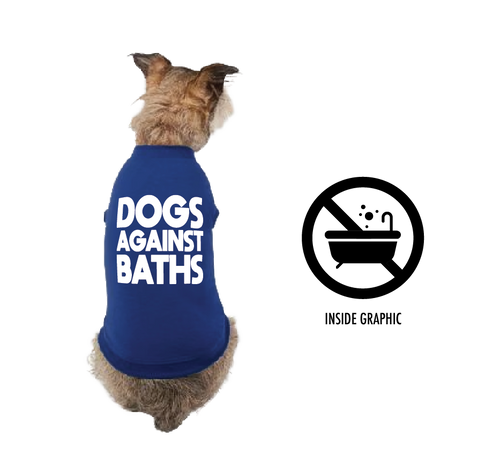 Dogs Against Baths Dog Shirt