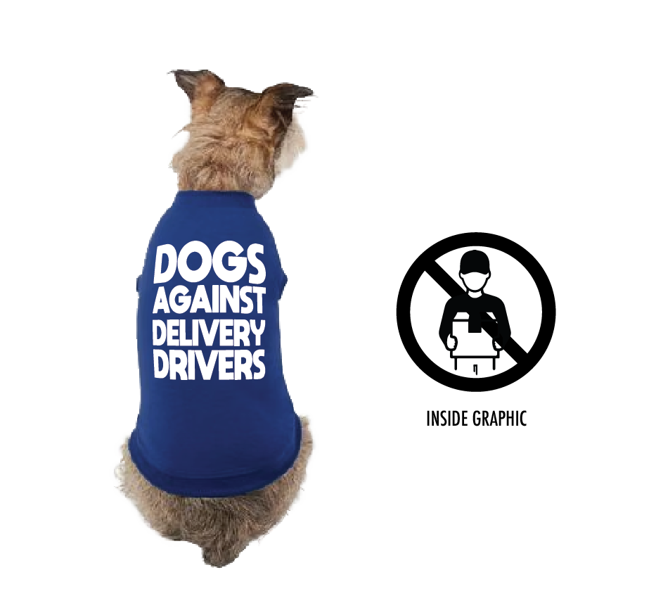 Dogs Against Delivery Drivers Dog Shirt