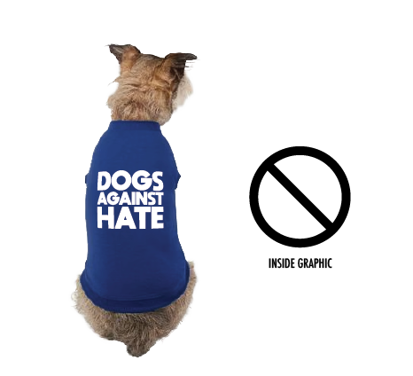 Dogs Against Hate Dog Shirt