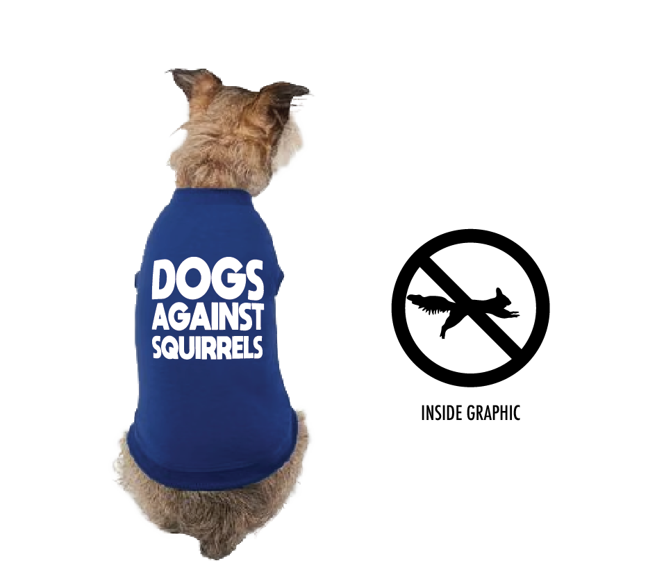 Dogs Against Squirrels Dog Shirt